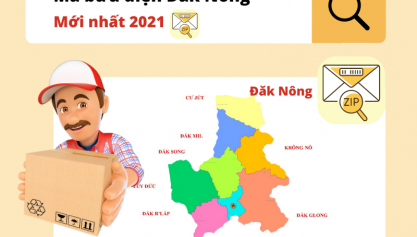 Mã bưu điện Đăk Nông mới nhất năm 2021