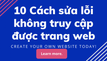10 Cách sửa lỗi không truy cập được trang web