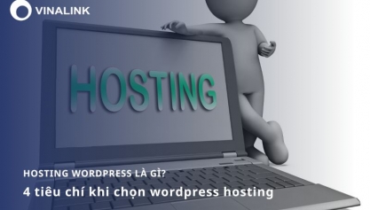 Hosting wordpress là gì? 4 tiêu chí khi chọn wordpress hosting 