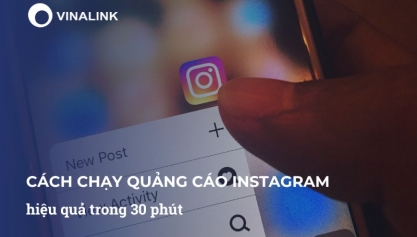 Cách chạy quảng cáo Instagram hiệu quả trong 30 phút