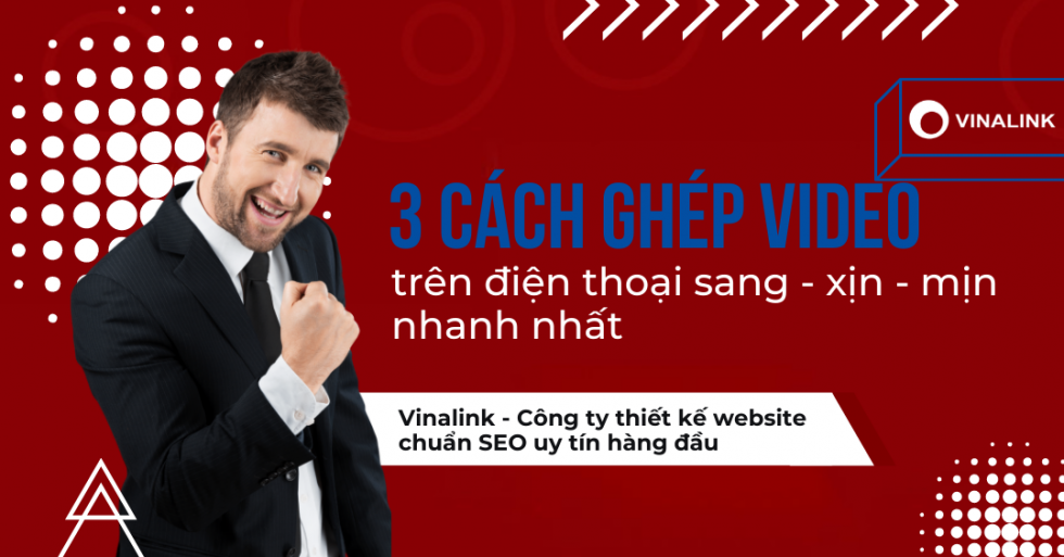 Cách ghép video trên điện thoại và máy tính