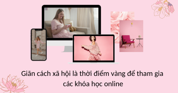 Kinh doanh khóa học trong mùa dịch