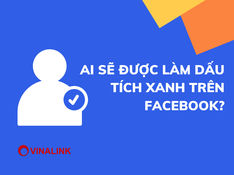 Cách làm facebook có dấu tích xanh