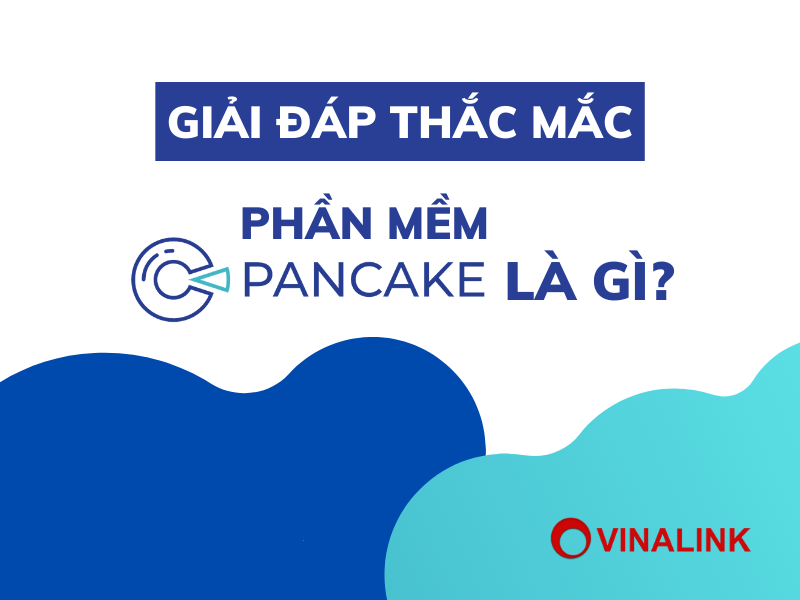 Giải đáp thắc mắc] Phần mềm pancake là gì?